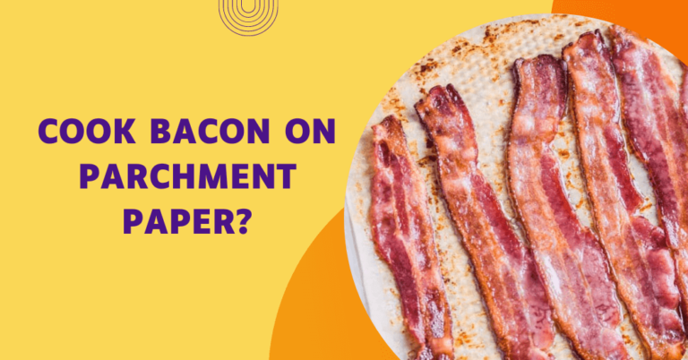 Can you cook bacon on parchment paper?