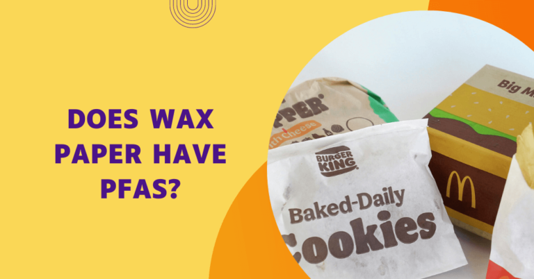 Does wax paper have PFAS?