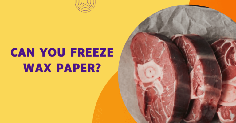 Can you freeze wax paper?
