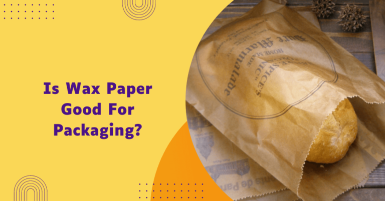Is wax paper good for packaging?